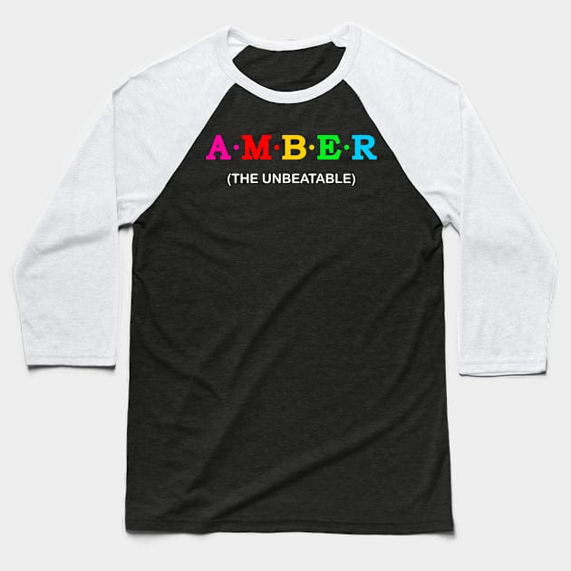 Amber - The unbeatable Baseball T-Shirt by Koolstudio